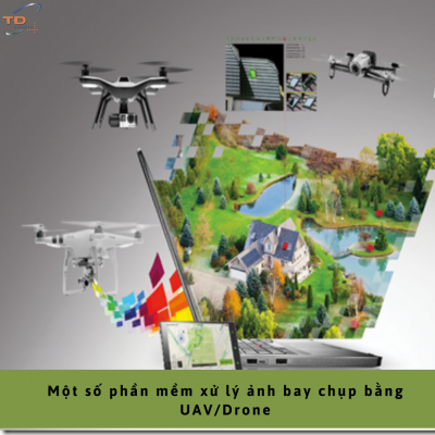 Một số phần mềm xử lý ảnh bay chụp bằng UAV/Drone